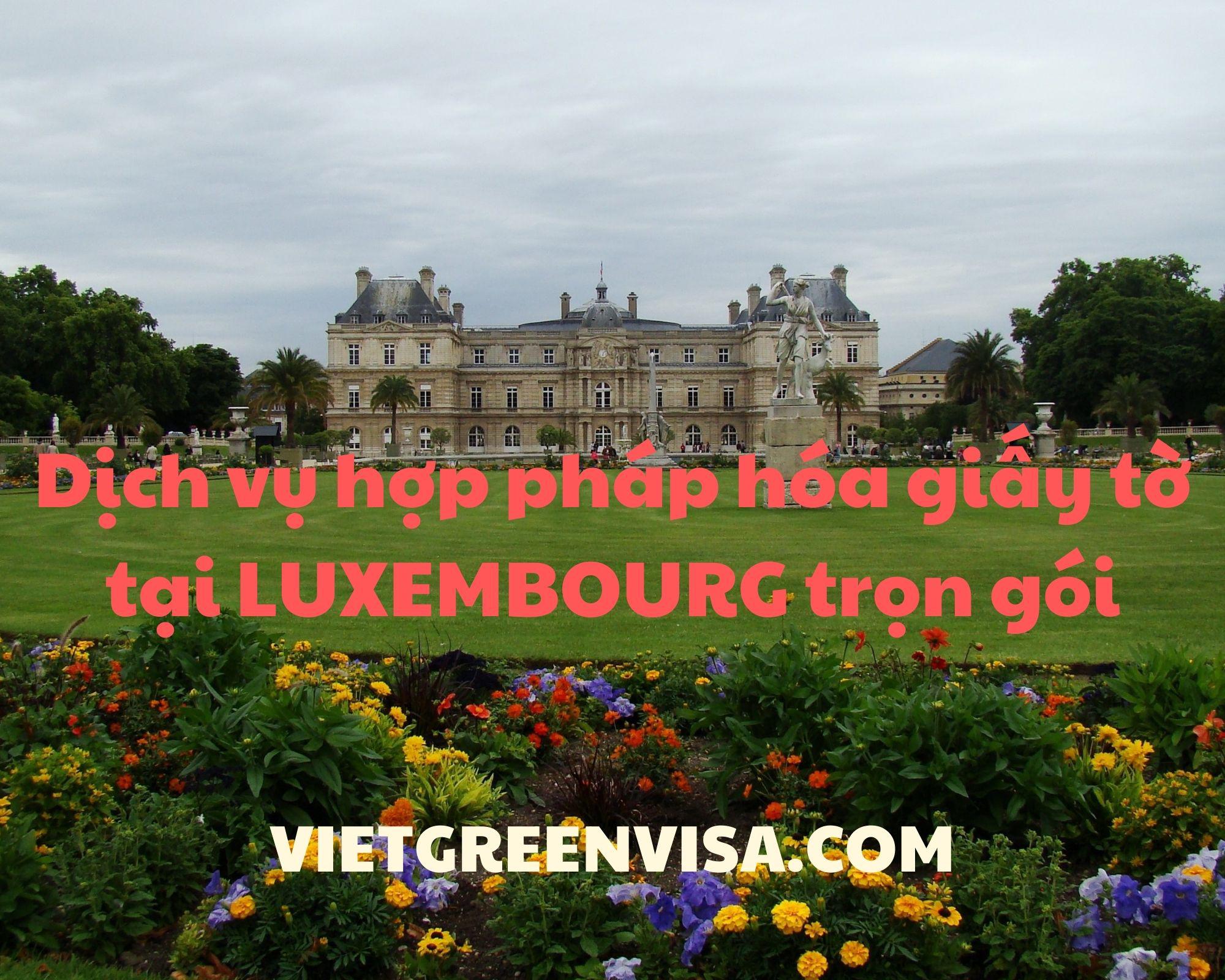 Xin chứng nhận Lãnh sự giấy tờ tại Luxembourg trọn gói