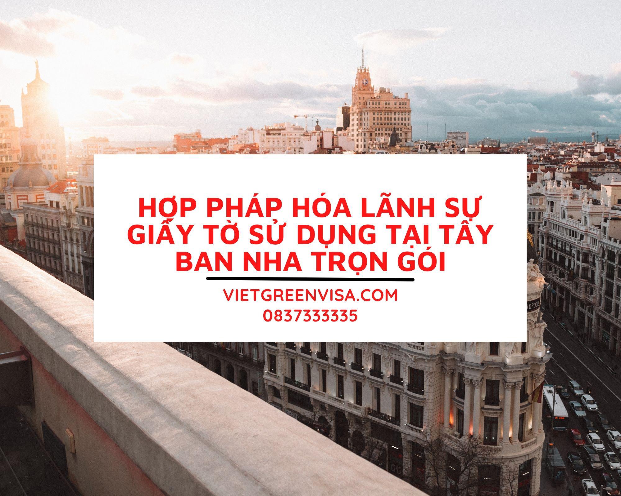 Tư vấn hợp pháp hoá Lãnh sự giấy tờ sử dụng tại Tây Ban Nha