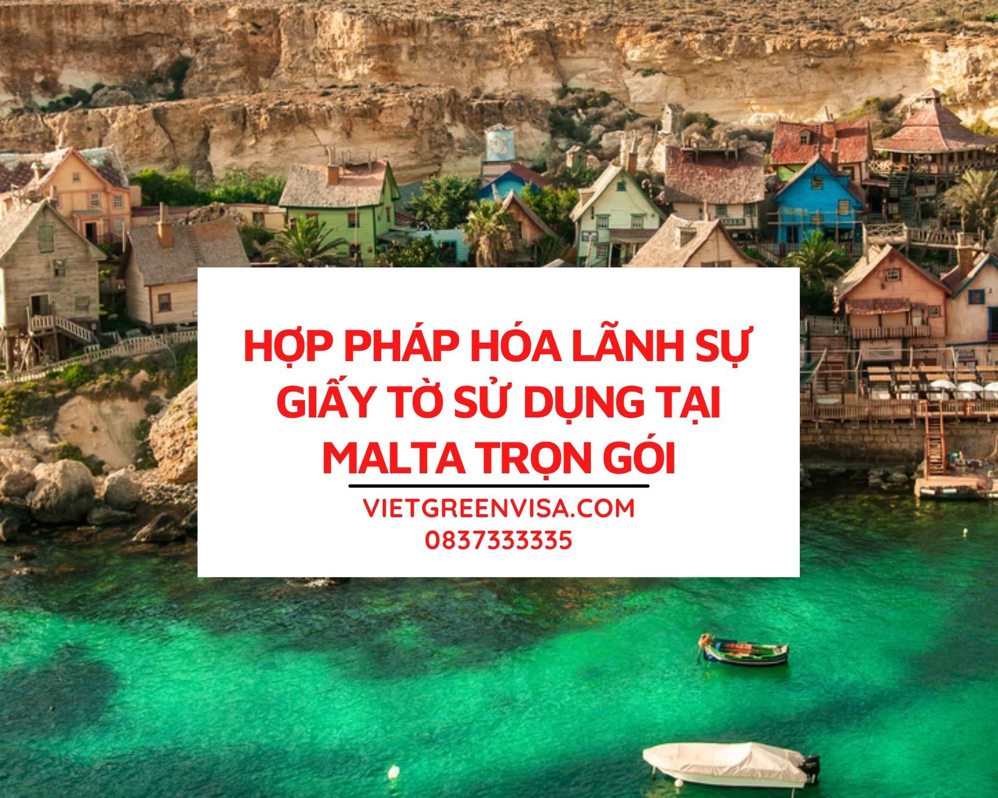 Hỗ trợ Hợp pháp hoá Lãnh sự giấy tờ sử dụng tại Malta 