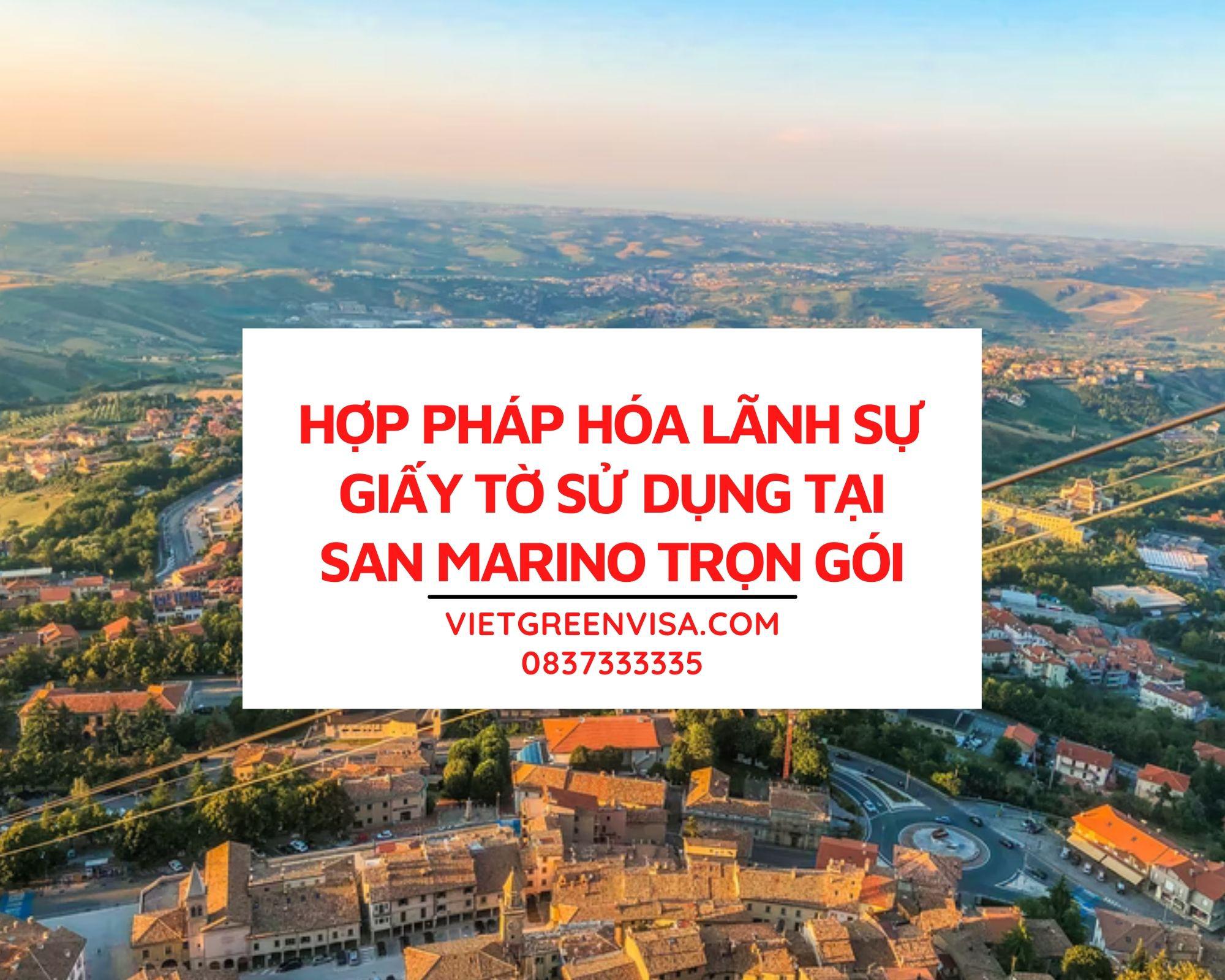 Hỗ trợ hợp pháp hoá Lãnh sự giấy tờ sử dụng tại San Marino