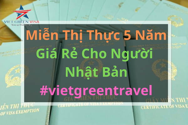 DỊCH VỤ LÀM GIẤY MIỄN THỊ THỰC 5 NĂM CHO NGƯỜI NHẬT BẢN