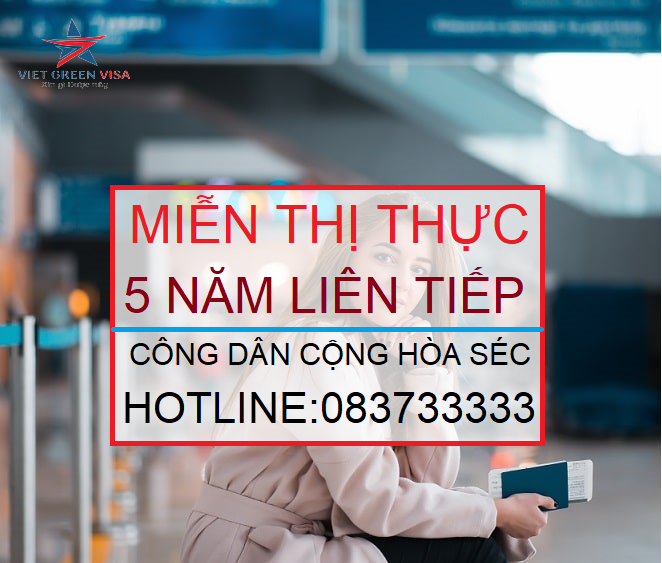 DỊCH VỤ LÀM GIẤY MIỄN THỊ THỰC 5 NĂM CHO NGƯỜI CỘNG HÒA SÉC