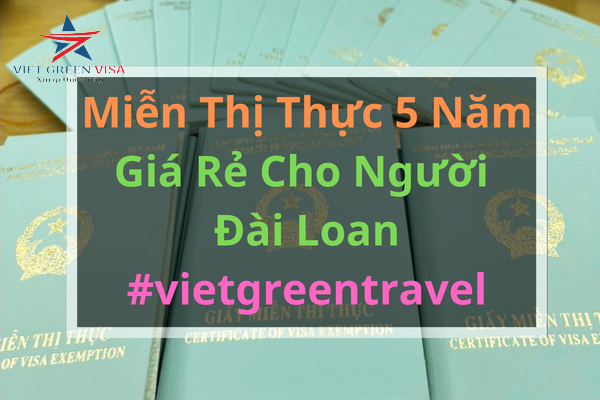 DỊCH VỤ XIN GIẤY MIỄN THỊ THỰC CHO NGƯỜI ĐÀI LOAN UY TÍN