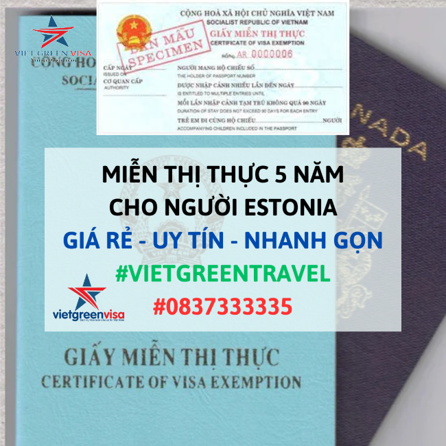 LÀM GIẤY MIỄN THỊ THỰC 5 NĂM CHO NGƯỜI ESTONIA UY TÍN