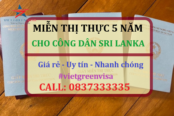 DỊCH VỤ TƯ VẤN MIỄN THỊ THỰC CHO CÔNG DÂN SRI LANKA TRỌN GÓI