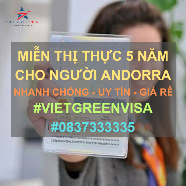 DỊCH VỤ LÀM GIẤY MIỄN THỊ THỰC 5 NĂM CHO NGƯỜI ANDORRA