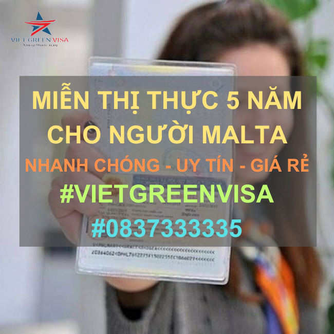 DỊCH VỤ LÀM GIẤY MIỄN THỊ THỰC 5 NĂM CHO NGƯỜI MALTA