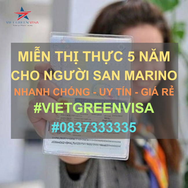 DỊCH VỤ LÀM GIẤY MIỄN THỊ THỰC 5 NĂM CHO NGƯỜI SAN MARINO