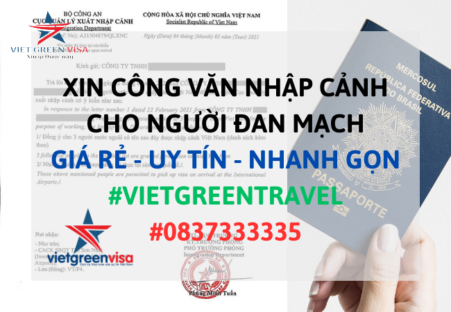 Dịch vụ xin công văn nhập cảnh Việt Nam cho người Đan Mạch