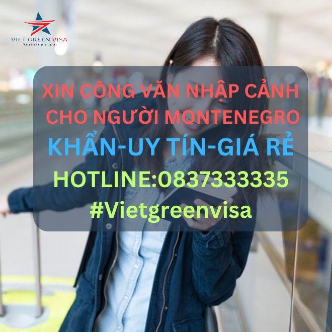Dịch vụ công văn nhập cảnh Việt Nam cho người  Montenegro
