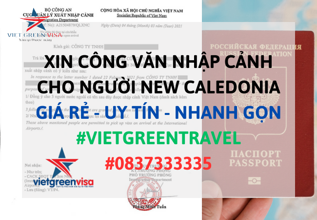 Xin công văn nhập cảnh Việt Nam cho người New Caledonia