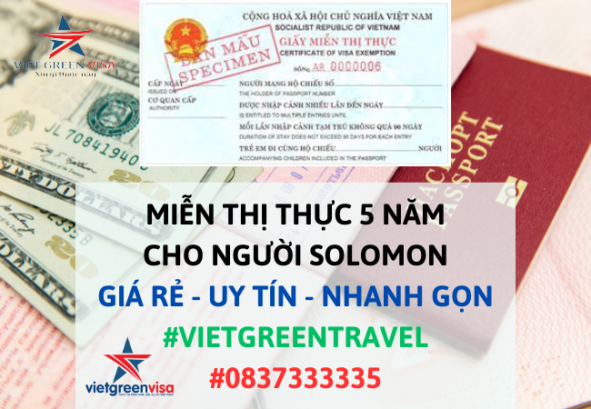 DỊCH VỤ TƯ VẤN MIỄN THỊ THỰC CHO CÔNG DÂN SOLOMON UY TÍN