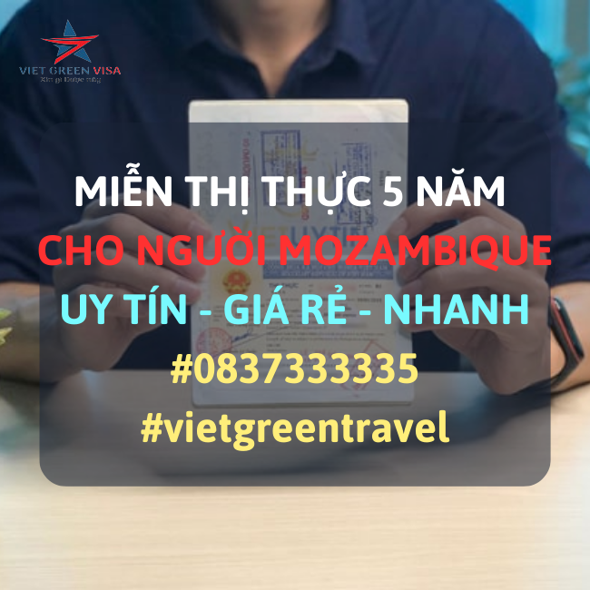 DỊCH VỤ TƯ VẤN MIỄN THỊ THỰC CHO CÔNG DÂN MOZAMBIQUE