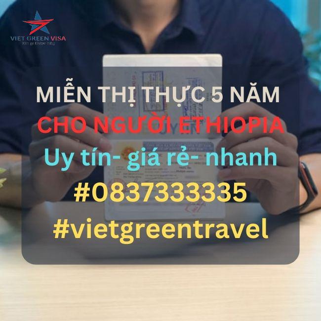 DỊCH VỤ TƯ VẤN MIỄN THỊ THỰC CHO CÔNG DÂN ETHIOPIA