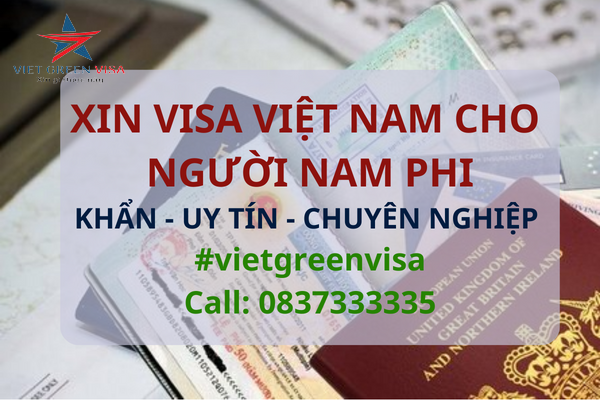 Dịch vụ xin visa Việt Nam cho người Nam Phi Uy Tín Toàn Quốc