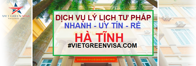 Dịch vụ làm lý lịch tư pháp tại Hà Tĩnh trọn gói