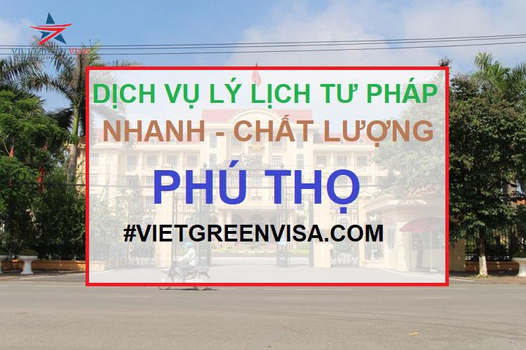 Dịch vụ làm lý lịch tư pháp tại Phú Thọ trọn gói