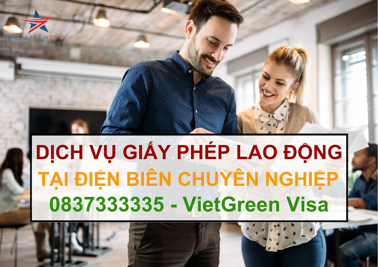 Dịch vụ làm giấy phép lao động tại Điện Biên uy tín