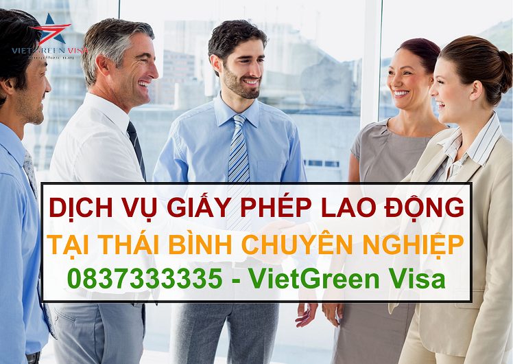 Dịch vụ làm giấy phép lao động tại Thái Bình uy tín