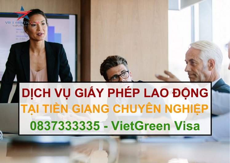 Dịch vụ làm giấy phép lao động tại Tiền Giang uy tín