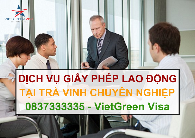 Dịch vụ làm giấy phép lao động tại Trà Vinh uy tín