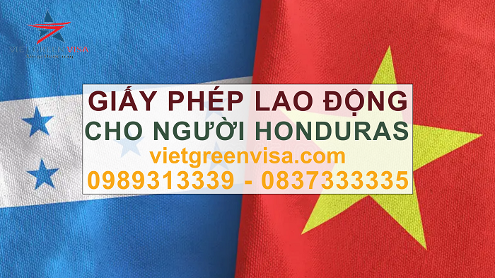 Dịch vụ xin giấy phép lao động cho người Honduras trọn gói