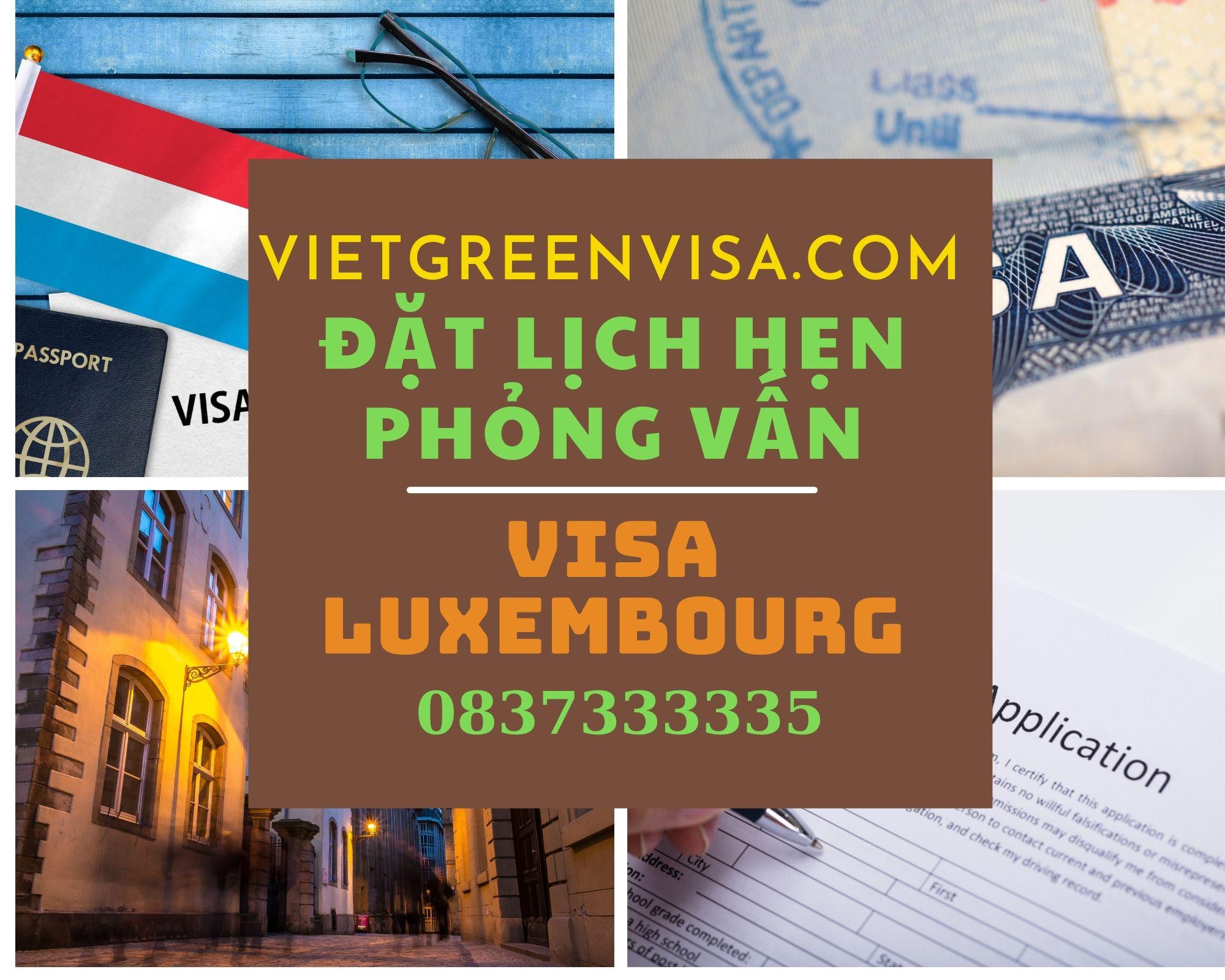 Viet Green Visa, đặt lịch hẹn xin visa Luxembourg, visa Luxembourg