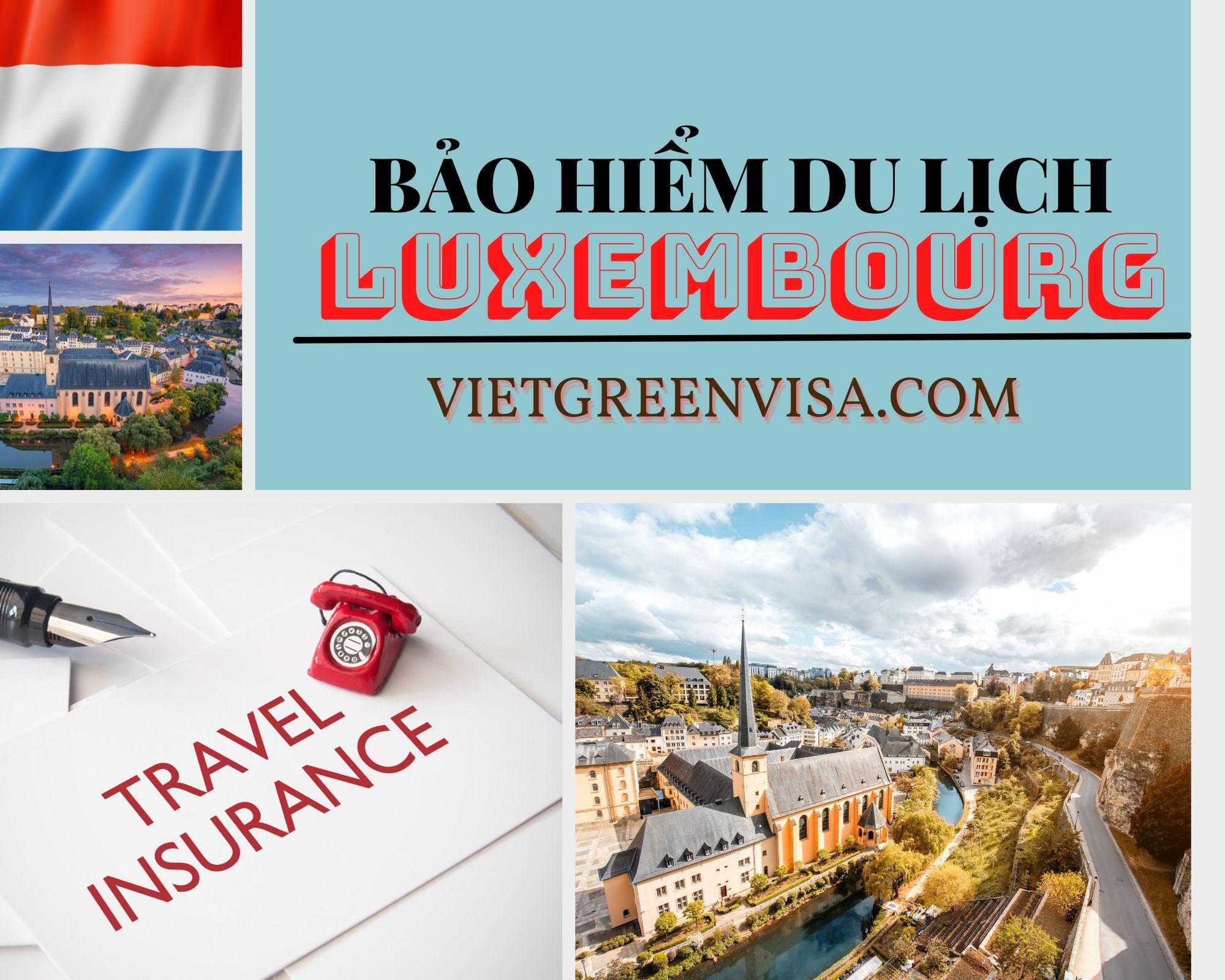 Đại lý bảo hiểm du lịch Luxembourg uy tín tại Hà Nội, Hồ Chí Minh