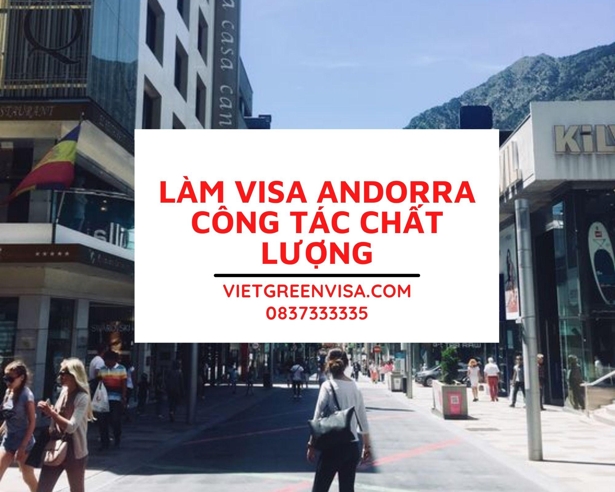 Dịch vụ làm visa Andorra công tác chất lượng