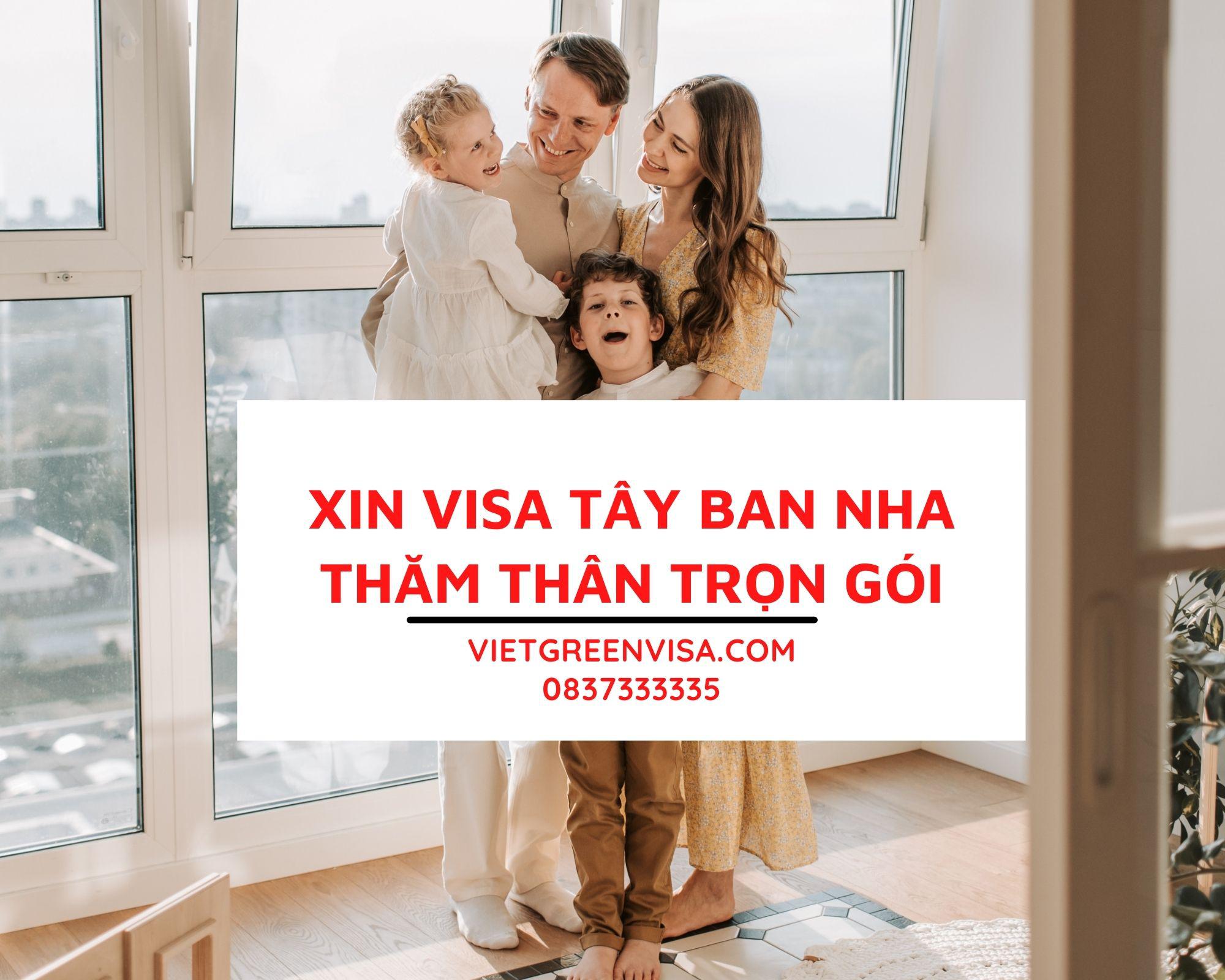 Xin visa đi Tây Ban Nha diện thăm thân trọn gói, uy tín