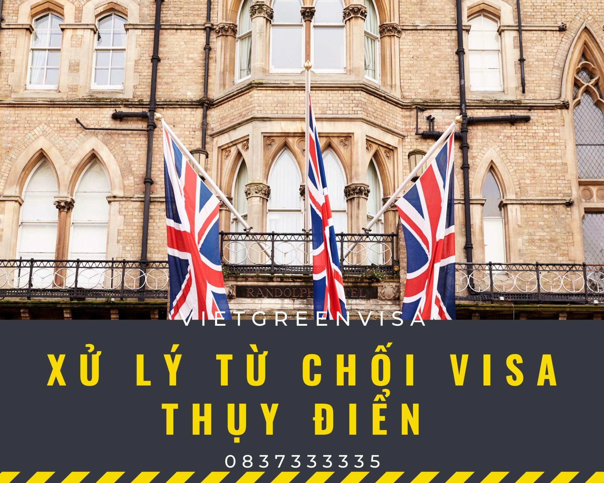 Dịch vụ xử lý visa Anh bị từ chối nhanh gọn
