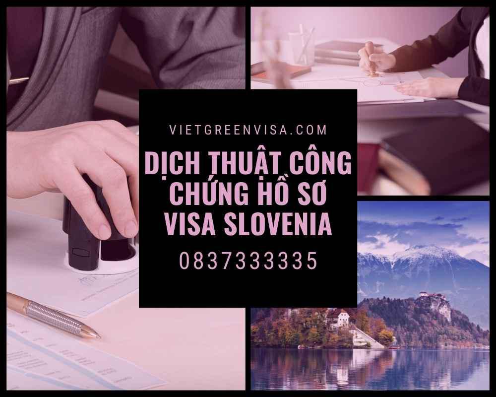  Dịch thuật công chứng hồ sơ visa du lịch, du học Slovenia nhanh rẻ