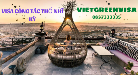 Dịch vụ visa Thổ Nhĩ Kỳ - visa công tác Thổ Nhĩ Kỳ