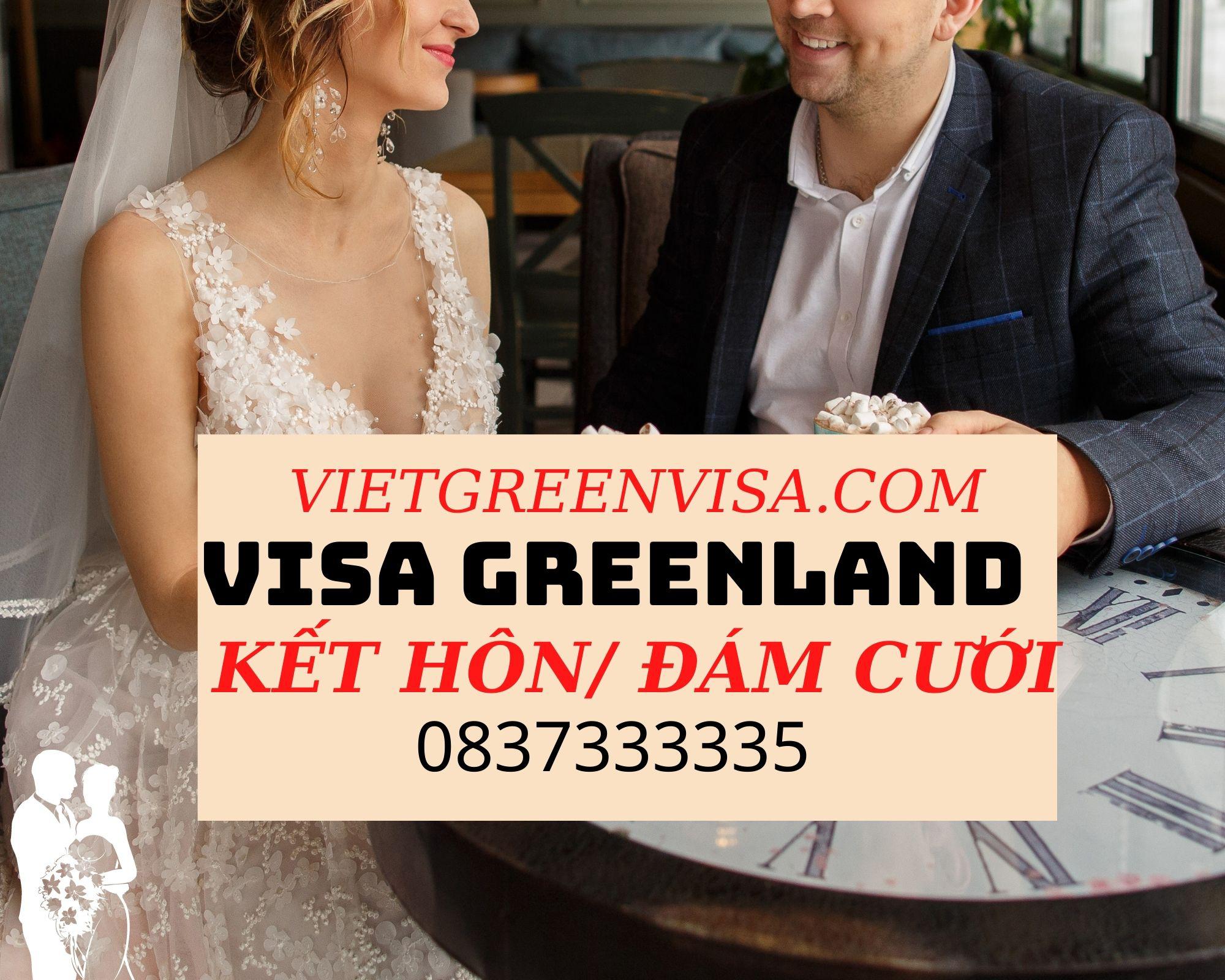 Hỗ trợ xin visa đi Greenland kết hôn | Viet Green Visa