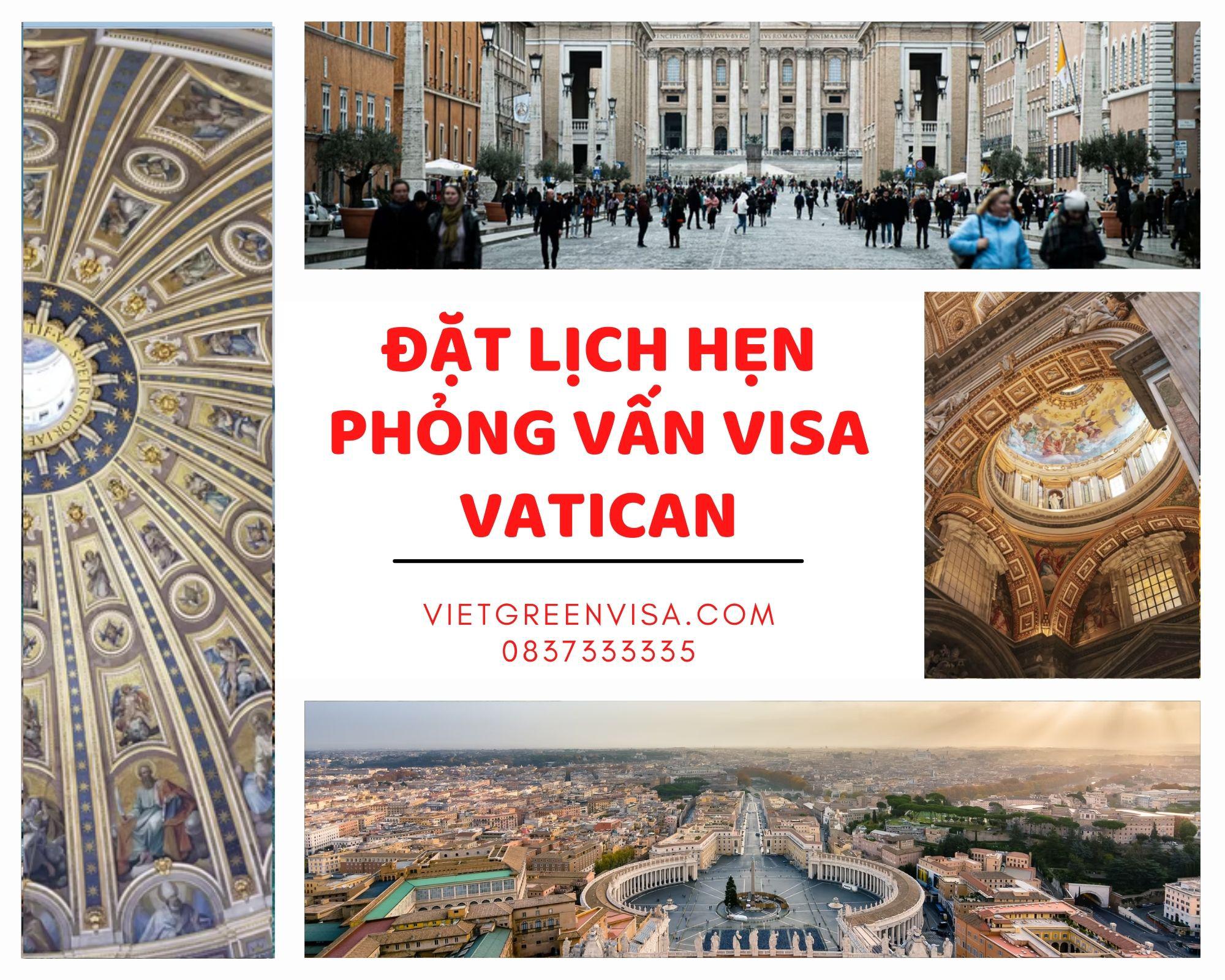 Hỗ trợ đặt lịch hẹn phỏng vấn visa Vatican nhanh chóng