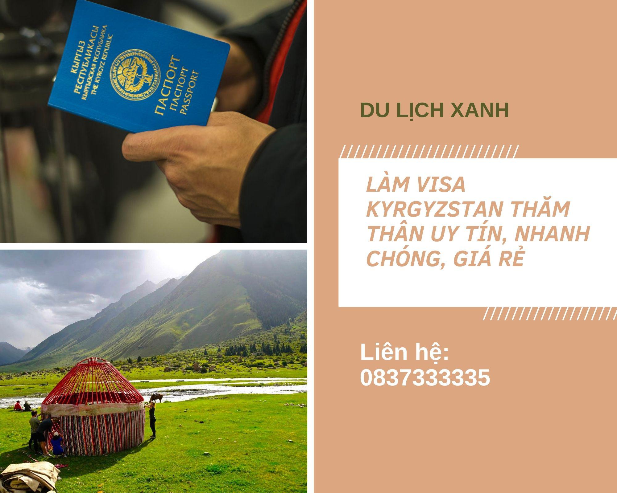Làm Visa Kyrgyzstan thăm thân uy tín, nhanh chóng, giá rẻ