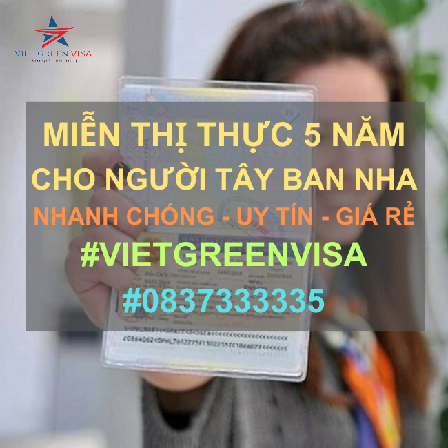 DỊCH VỤ LÀM GIẤY MIỄN THỊ THỰC 5 NĂM CHO NGƯỜI TÂY BAN NHA