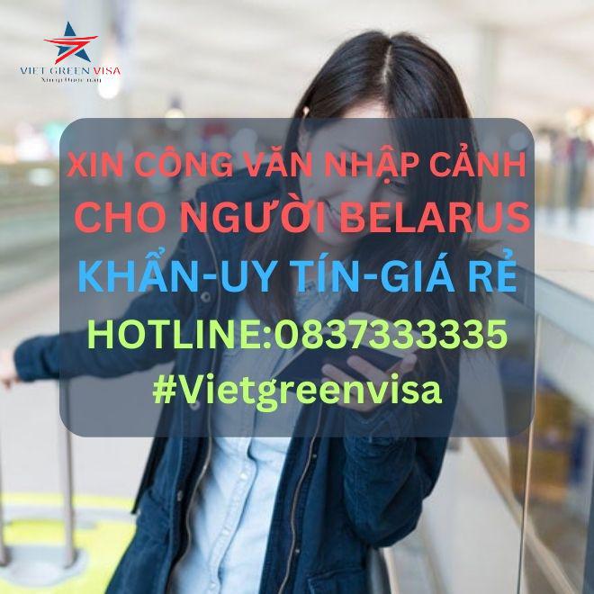 Dịch vụ xin công văn nhập cảnh Việt Nam cho người Belarus