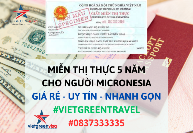 DỊCH VỤ TƯ VẤN MIỄN THỊ THỰC CHO CÔNG DÂN MICRONESIA UY TÍN