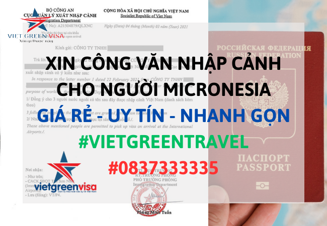 Dịch vụ xin công văn nhập cảnh Việt Nam cho người Micronesia