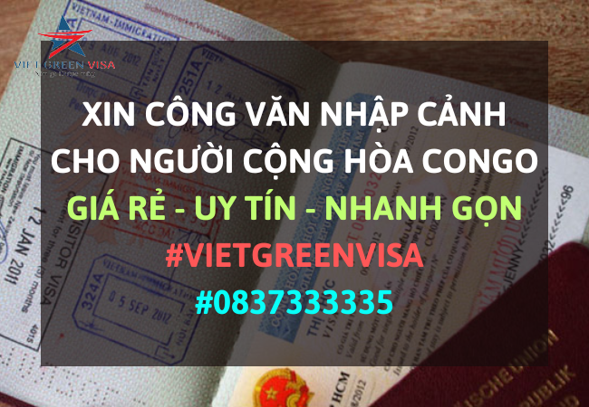 Dịch vụ xin công văn nhập cảnh Việt Nam cho người Cộng hòa Congo