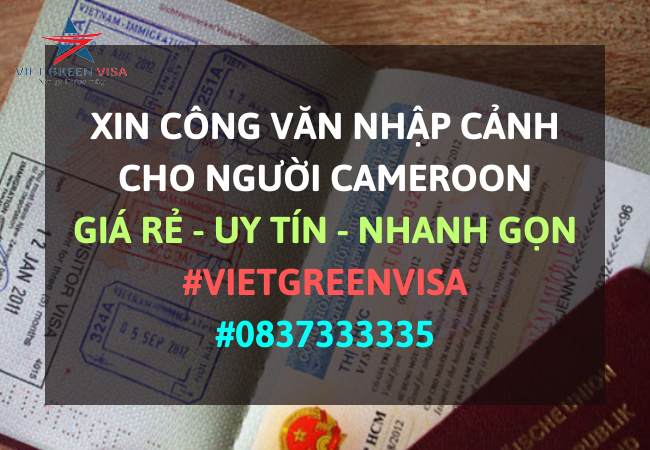 Dịch vụ xin công văn nhập cảnh Việt Nam cho người Cameroon