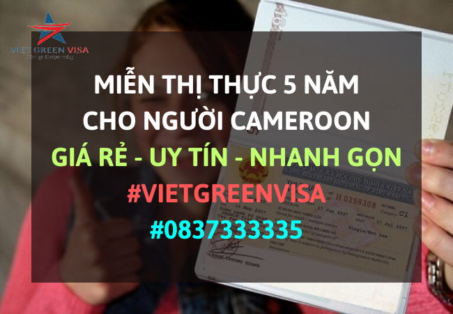 DỊCH VỤ TƯ VẤN MIỄN THỊ THỰC CHO CÔNG DÂN  CAMEROON GIÁ RẺ