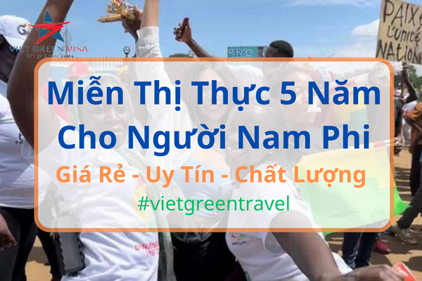 DỊCH VỤ TƯ VẤN MIỄN THỊ THỰC CHO CÔNG DÂN NAM PHI