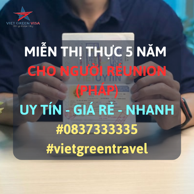 DỊCH VỤ TƯ VẤN MIỄN THỊ THỰC CHO CÔNG DÂN RÉUNION (PHÁP)