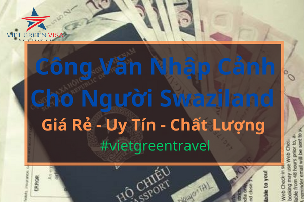 Dịch vụ xin công văn nhập cảnh Việt Nam cho người Swaziland