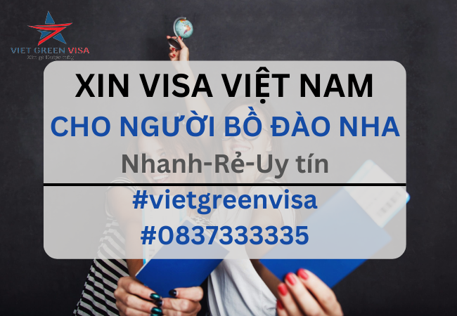 Dịch vụ xin visa Việt Nam cho người Bồ Đào Nha