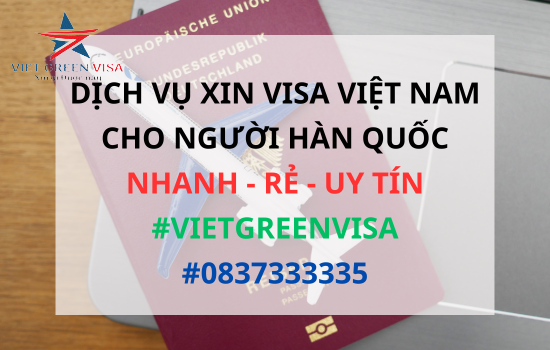 Dịch vụ xin visa Việt Nam cho người Hàn Quốc