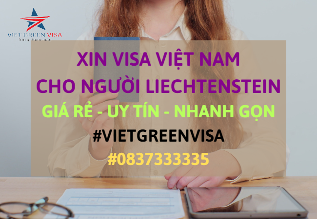 Dịch vụ xin visa Việt Nam cho người Liechtenstein khẩn