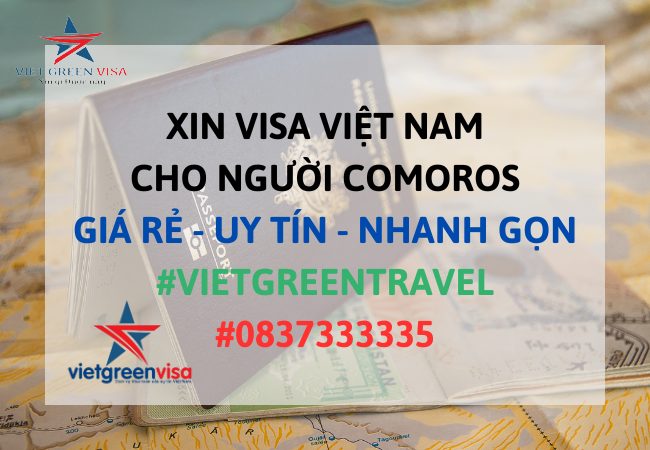 Dịch vụ xin visa Việt Nam cho người Comoros giá rẻ